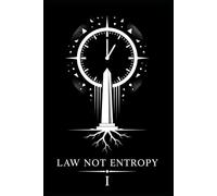 Law Not Entropy I: The Primacy Of Law
