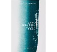 Law, Number, and the Real (Being And The Absolute)