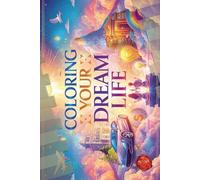 Law of Attraction Adult Coloring Book: Manifest Your Dreams, Abundance & Inner Peace: Coloring your Dream Life