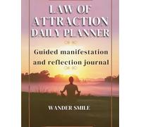 Law of Attraction daily planner:Guided manifestation and reflection journal: Abundance mindset planner:Unlock Your Potential with Morning and Evening Rituals