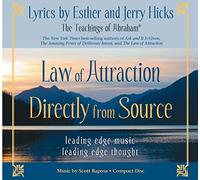 Law of Attraction Directly from Source: Leading Edge Thought, Leading Edge Music by Esther Hicks (2008-10-01)