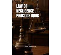 LAW OF NEGLIGENCE PRACTICE BOOK