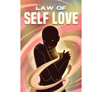 Law of Self Love: Laws of the Universe
