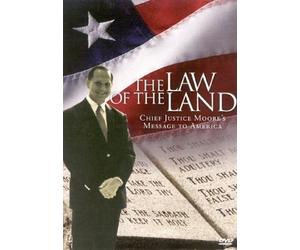 Law Of The Land: Featuring Alabama Chief Justice Roy Moore And Other Guest