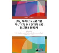 Law, Populism, and the Political in Central and Eastern Europe (Birkbeck Law Press)