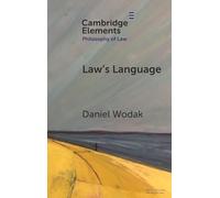 Law’s Language: Meaning and Normativity (Elements in Philosophy of Law)