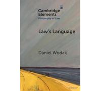 Law’s Language: Meaning and Normativity (Elements in Philosophy of Law)