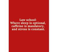 Law school: Where sleep is optional, caffeine is mandatory, and stress is constant Notebook: Perfect as a gift for law students, a companion for your own journey through law school.