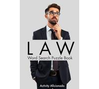 Law Word Search Puzzle Book: 50 Law-Themed Puzzles with Key Legal Terms and Definitions for Students and Enthusiasts
