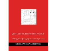 Lawfully fighting for Justice: Valiantly Heroically boxing for Gods’s constitutional rights accuracy