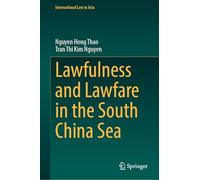 Lawfulness and Lawfare in the South China Sea (International Law in Asia)