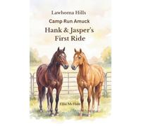 Lawhoma Hills Camp Run Amuck: Hank & Jasper's First Ride: 3