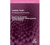 Lawless Youth: A Challenge to the New Europe (Routledge Revivals)