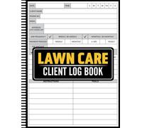 Lawn Care Client Log Book: Lawn Mowing And Landscape Appointment Logbook, Track Jobs, Appointments with Ease | Record Services, Payments & Customer ... Maintenance, Scheduling & Client Management