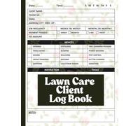 Lawn Care Client Log Book: Lawn Mowing and Landscape Appointment Organizer to Record Customer Information | Lawn Care | landscape And yard maintenance