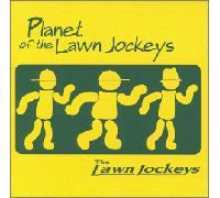Lawn Jockeys - Planet Of The Lawn Jockeys