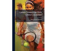 Lawn Tennis In Our Own Country