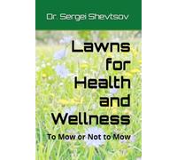 Lawns for Health and Wellness: To Mow or Not to Mow (Restore & Prevent)