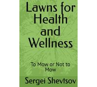 Lawns for Health and Wellness: To Mow or Not to Mow (Restore & Prevent)