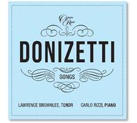 Lawrence Brownlee & Carlo Rizzi - Donizetti Songs Vol. 1