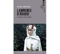 Lawrence d'Arabie. Le désert et les étoiles (Points Aventure)