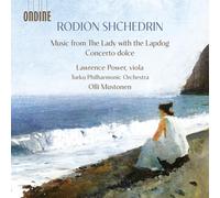 Lawrence Power, alto - Turku Philharmonic Orchestra - Olli Mustonen - Music from the Lady with the Lapdog - Concerto Dolce