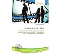 Lawrence Schiller: Emmy Award, The Sunday Times, Time (Magazine), Newsweek, Stern (Magazine), NBC, The Saturday Evening Post