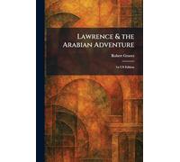 Lawrence & the Arabian Adventure: 1st US Edition
