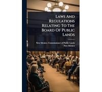 Laws And Regulations Relating To The Board Of Public Lands