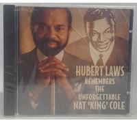 Laws Hubert - Hubert Laws Remembers the Unforgettable Nat Cole