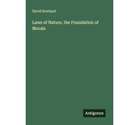 Laws of Nature, the Foundation of Morals