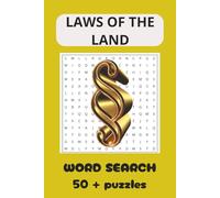 LAWS OF THE LAND WORD SEARCH: Laws Of The Land Word Search Puzzle Book For Adults, Seniors And Teens | 495 Legal And Government Themed Words | Brain Games For Relaxation, Focus And Vocabulary