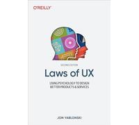 Laws of UX: Using Psychology to Design Better Products & Services