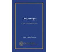Laws of wages: an essay in statistical economics