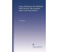 Laws relating to the National Park Service, the national parks and monuments: Volume 4