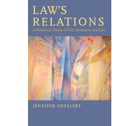 LAWS RELATIONS: A Relational Theory Of Self, Autonomy, And Law