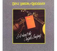 Lawson Doyle Quick - I Heard The Angels Singing