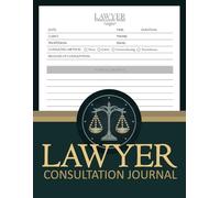 Lawyer Consultation Journal: Professional Log Book To Record and Track Consultation Details Clients Information | To Do list and Work Hours, Perfect ... Lawyers, Attorneys and Law School Students