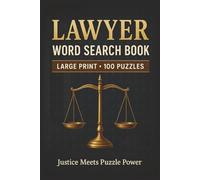 Lawyer Word Search Book: Large Print Puzzle Collection with 100 Puzzles and 2000 Unique Words on Civil Procedure, Evidence, and Torts