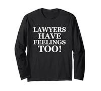 Lawyers Have Feelings Too! Funny Gift For Attorney Lawyer Manga Larga