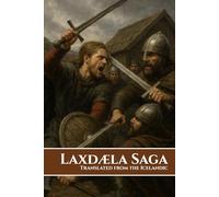 Laxdæla Saga: Translated from the Icelandic