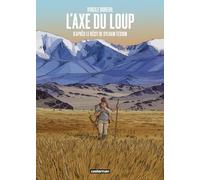 L'axe du loup: D'après le récit de Sylvain Tesson