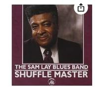 Lay Blues Band, Sam - Shuffle Master