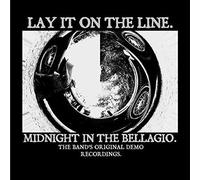 Lay It On The Line - Midnight In The Bellagio (Demo)