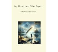 Lay Morals, and Other Papers (Classic Books)