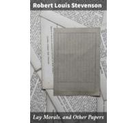 Lay Morals And Other Papers (ebook)