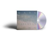 LAY YOUR DARKNESS DOWN