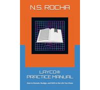 LAYCO Practice Manual: How to Remain, Realign, and Shift to the Life You Chose