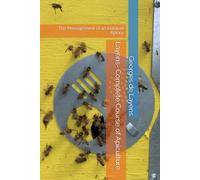 Layens- Complete Course of Apiculture: The Management of an Isolated Apiary (Foundational Beekeeping Library)