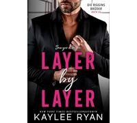 Layer by Layer: Sawyer & Royce: Wenn der Boss zur Versuchung wird. (Die Riggins Brüder)